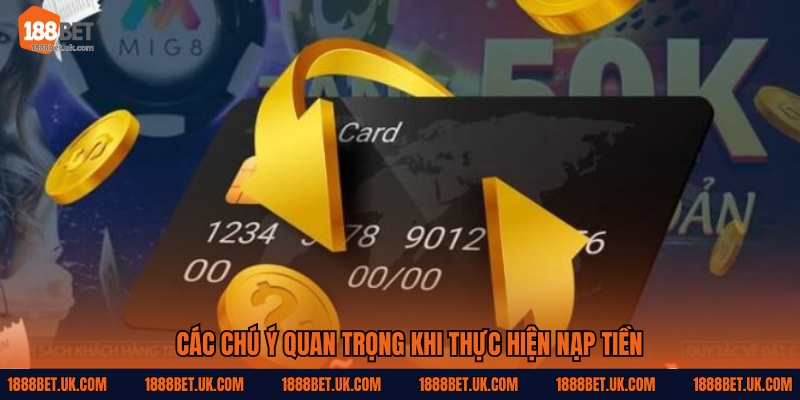 Các chú ý quan trọng khi thực hiện nạp tiền