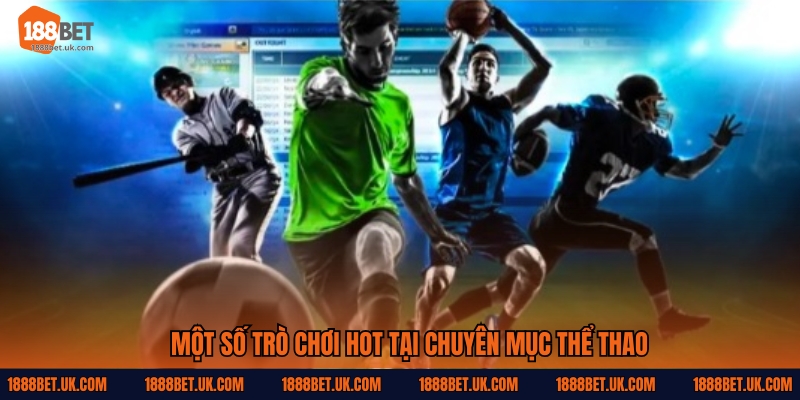 Một số trò chơi hot tại chuyên mục Thể thao