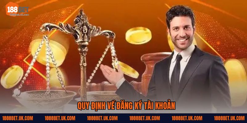 Quy định về đăng ký tài khoản