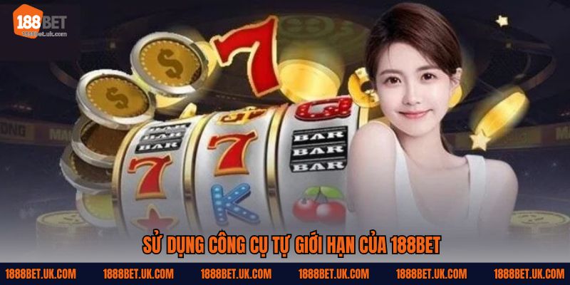 Sử dụng công cụ tự giới hạn của 188Bet