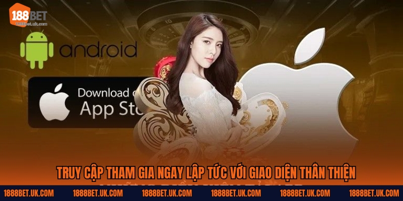 Truy cập tham gia ngay lập tức với giao diện thân thiện